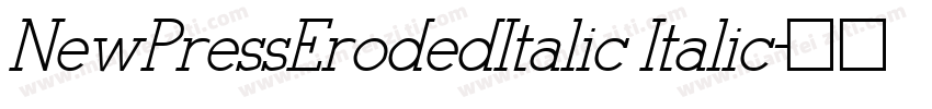 NewPressErodedItalic Italic字体转换